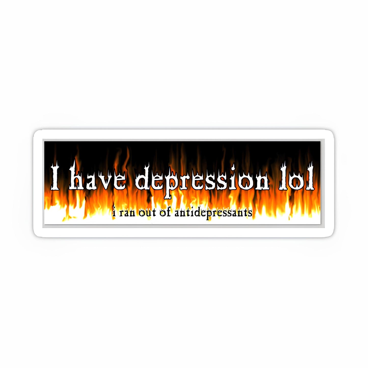 I Have depression sticker