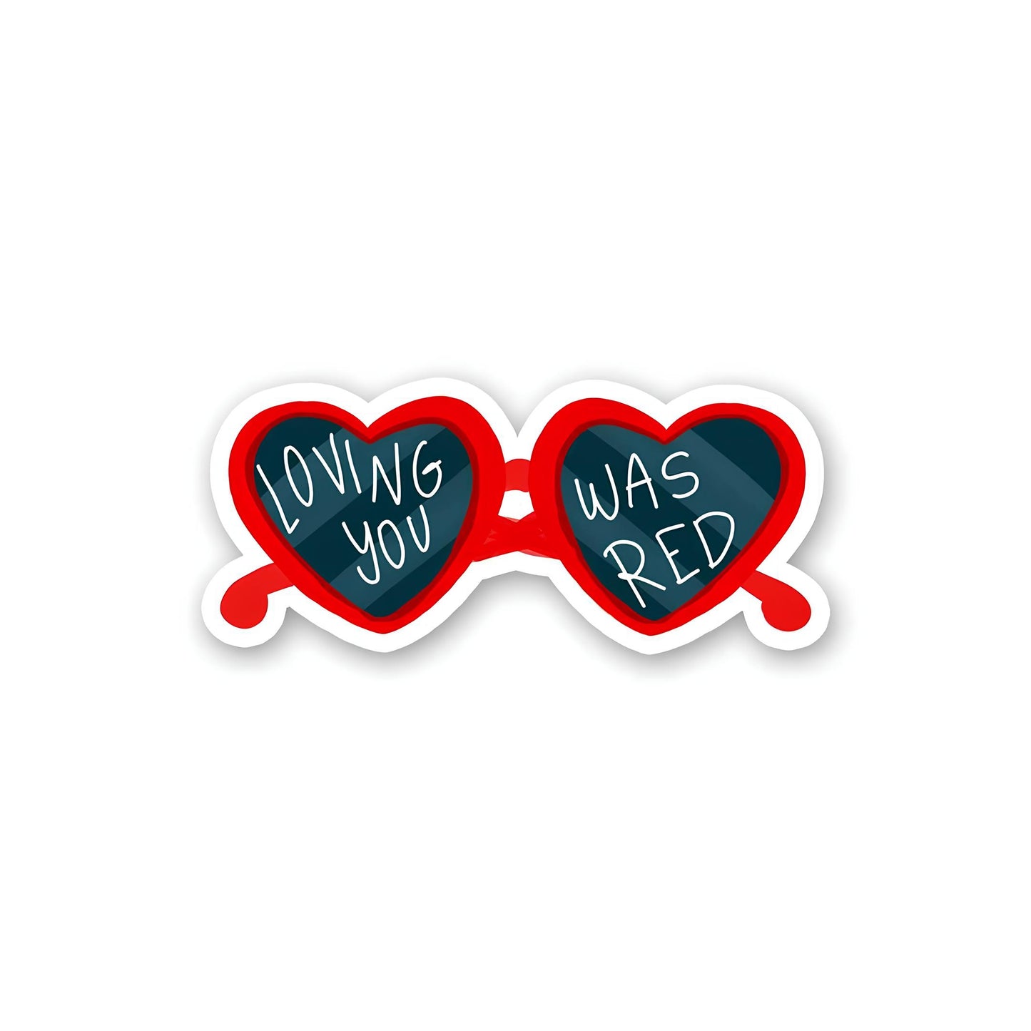 Loving you was red sticker