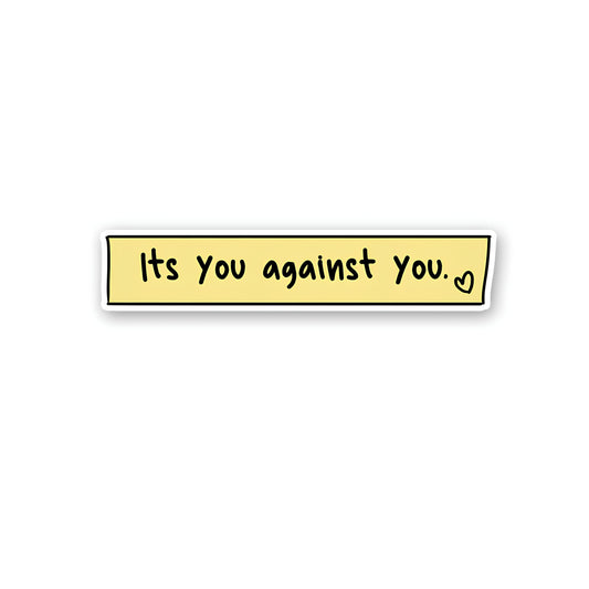 Against you sticker