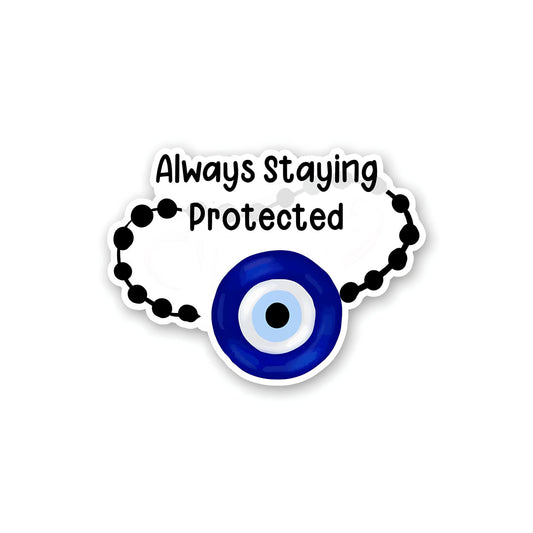 Always staying protected sticker