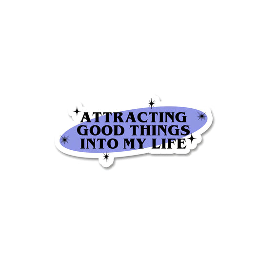 Attracting good things Sticker