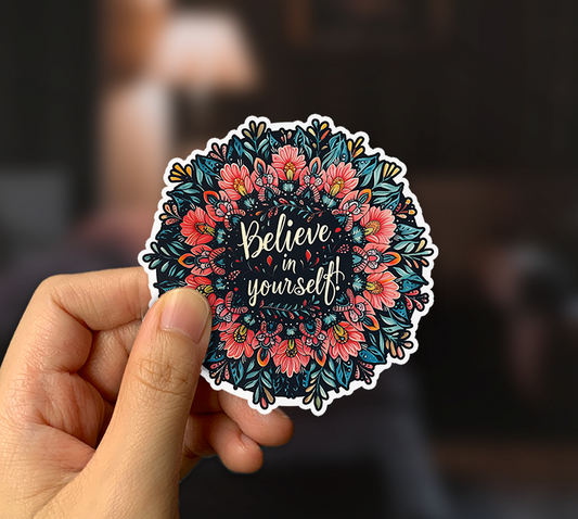 Believe In Yourself Sticker