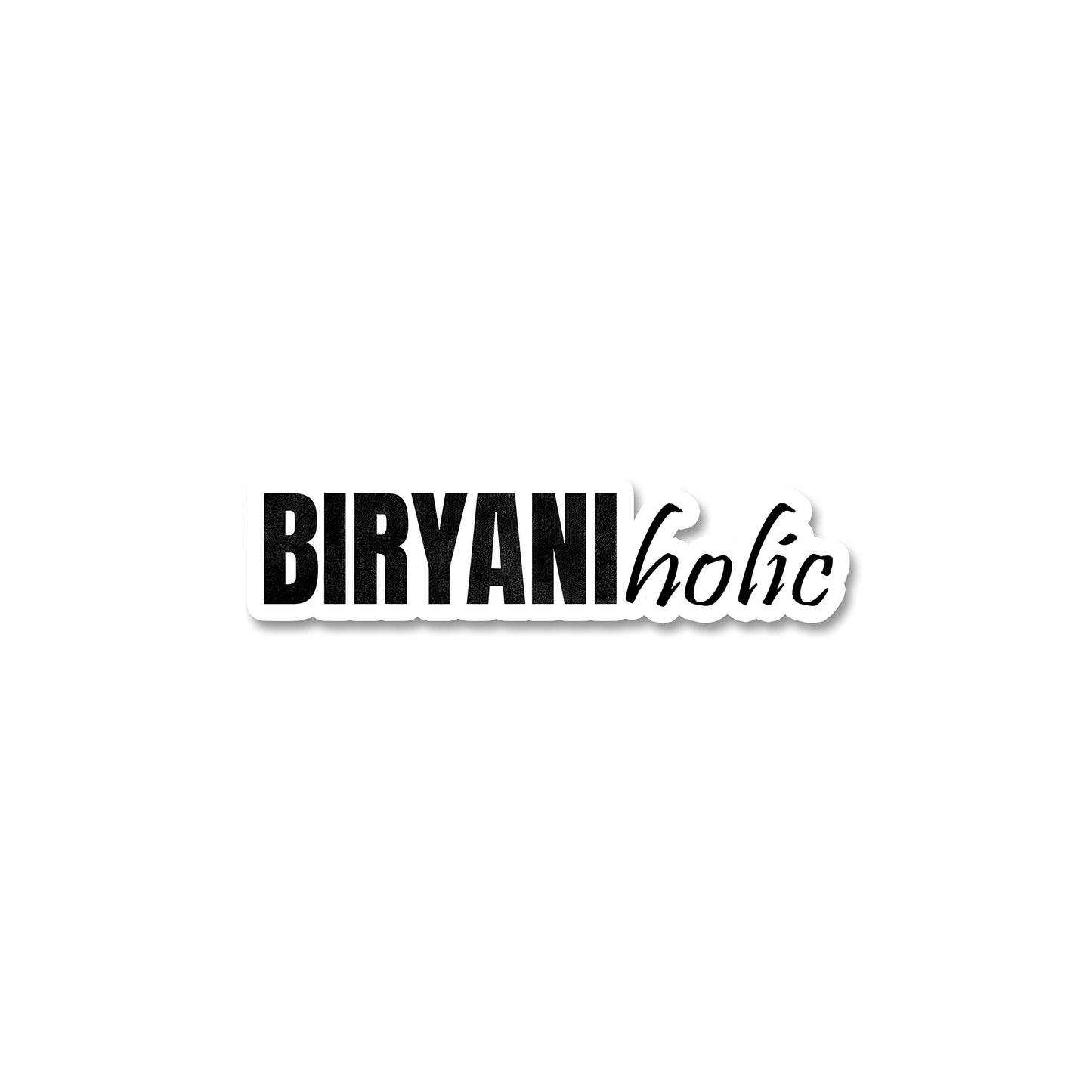 Biryaniholic Sticker