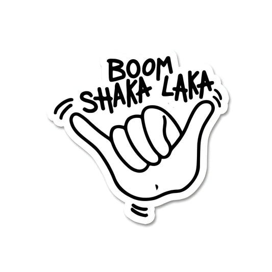 Boom shaka Laka Sticker