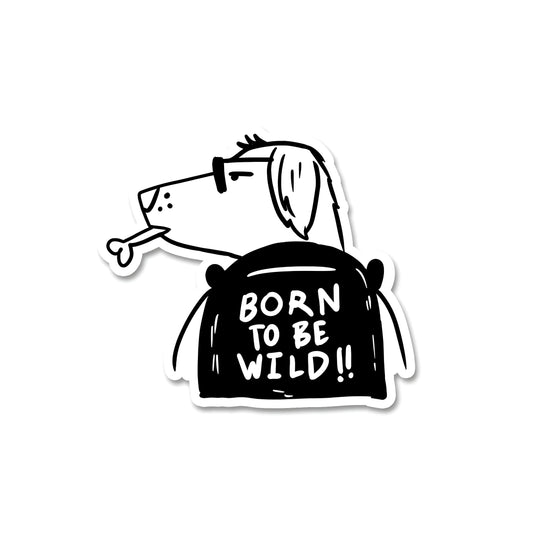 Born to be wild sticker