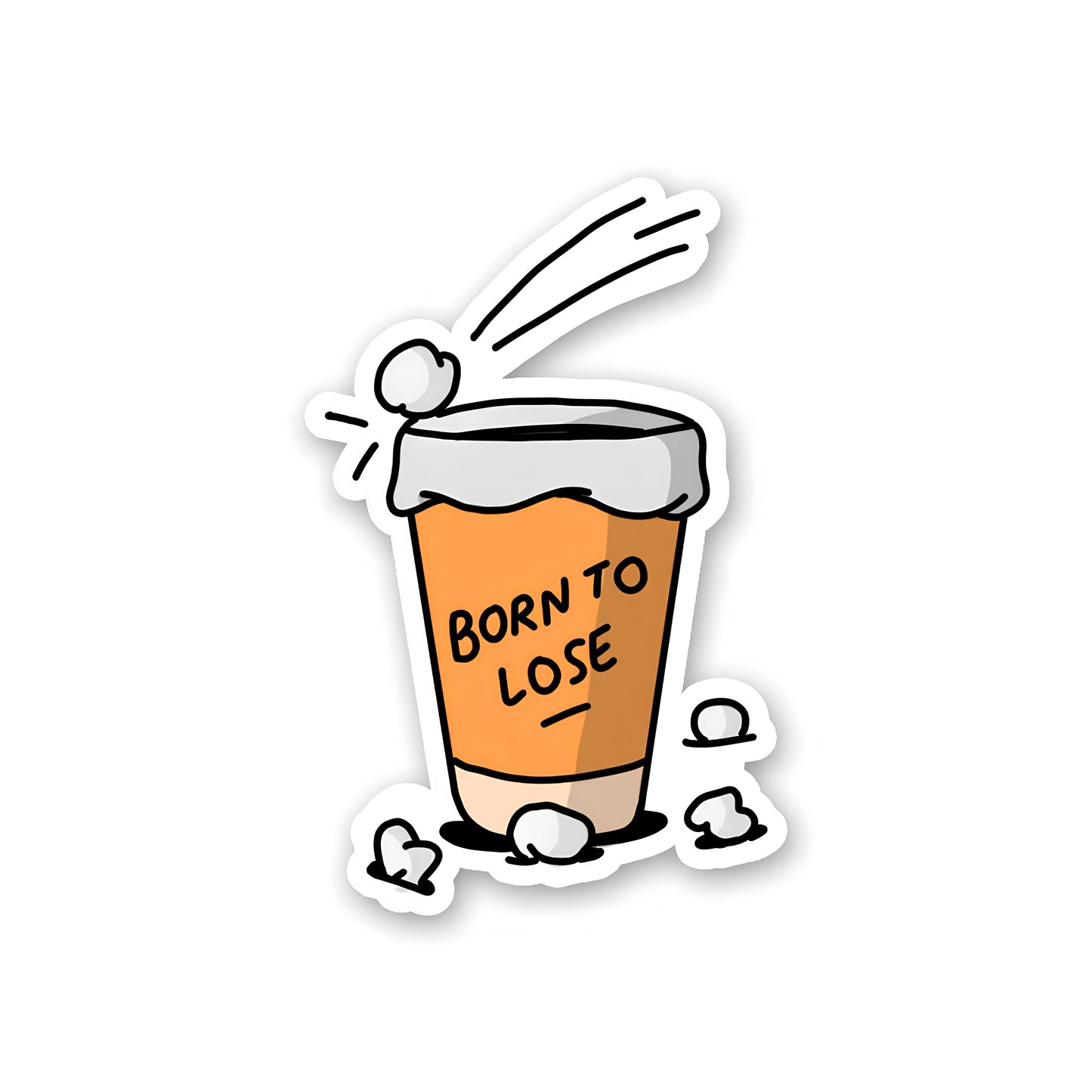 Born to lose sticker