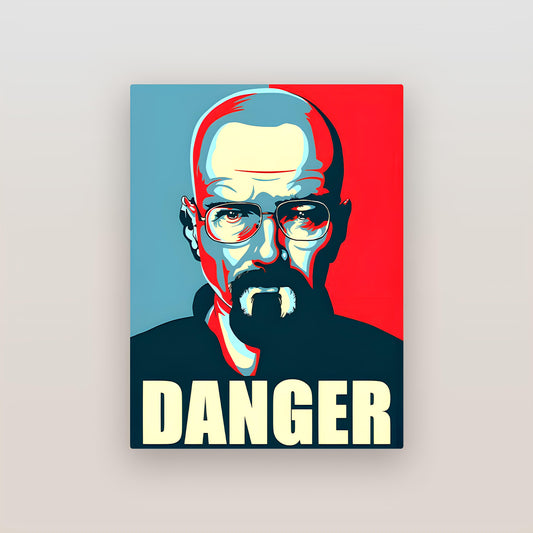 Breaking Bad Danger Metal Poster