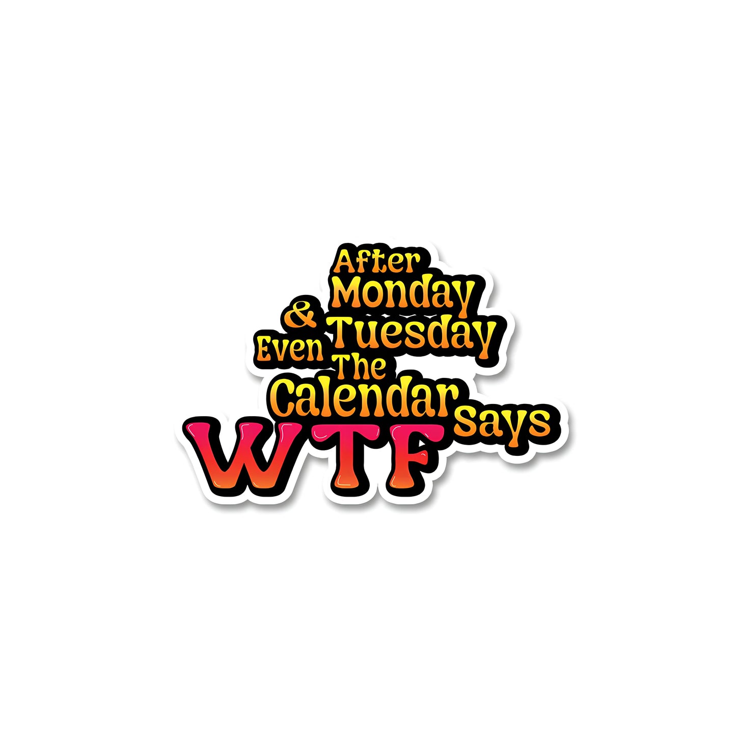 Calendar says wtf sticker