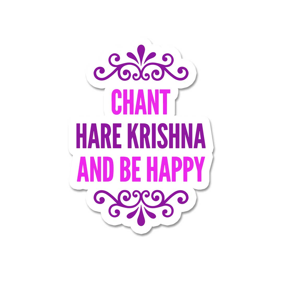 Chant Hare Krishna and be happy sticker