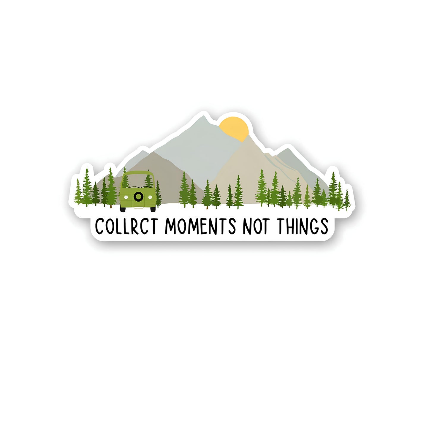 Collect Moments Not Things Sticker