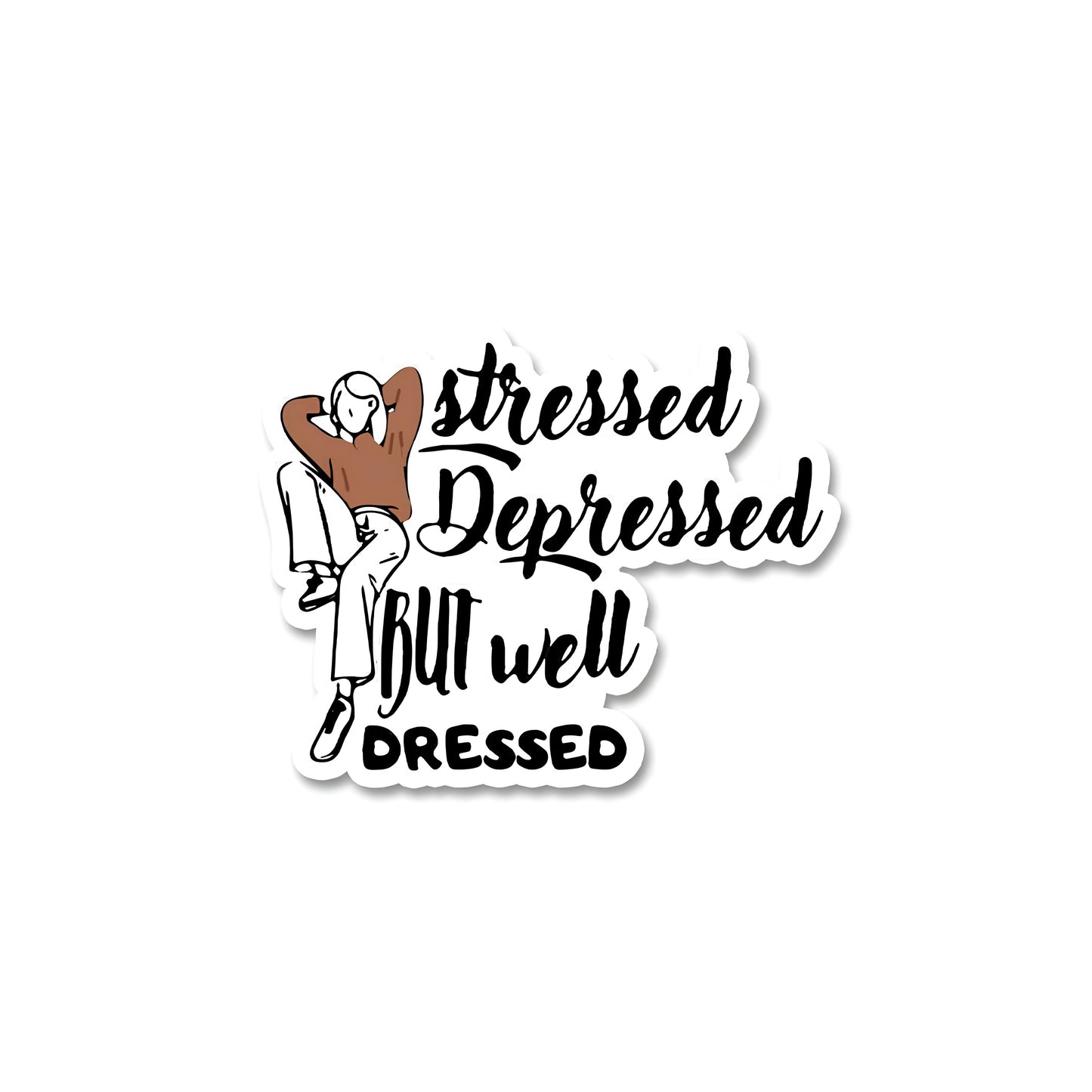 Depressed but well dressed sticker