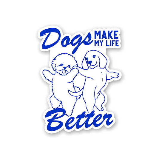 Dogs make my life sticker