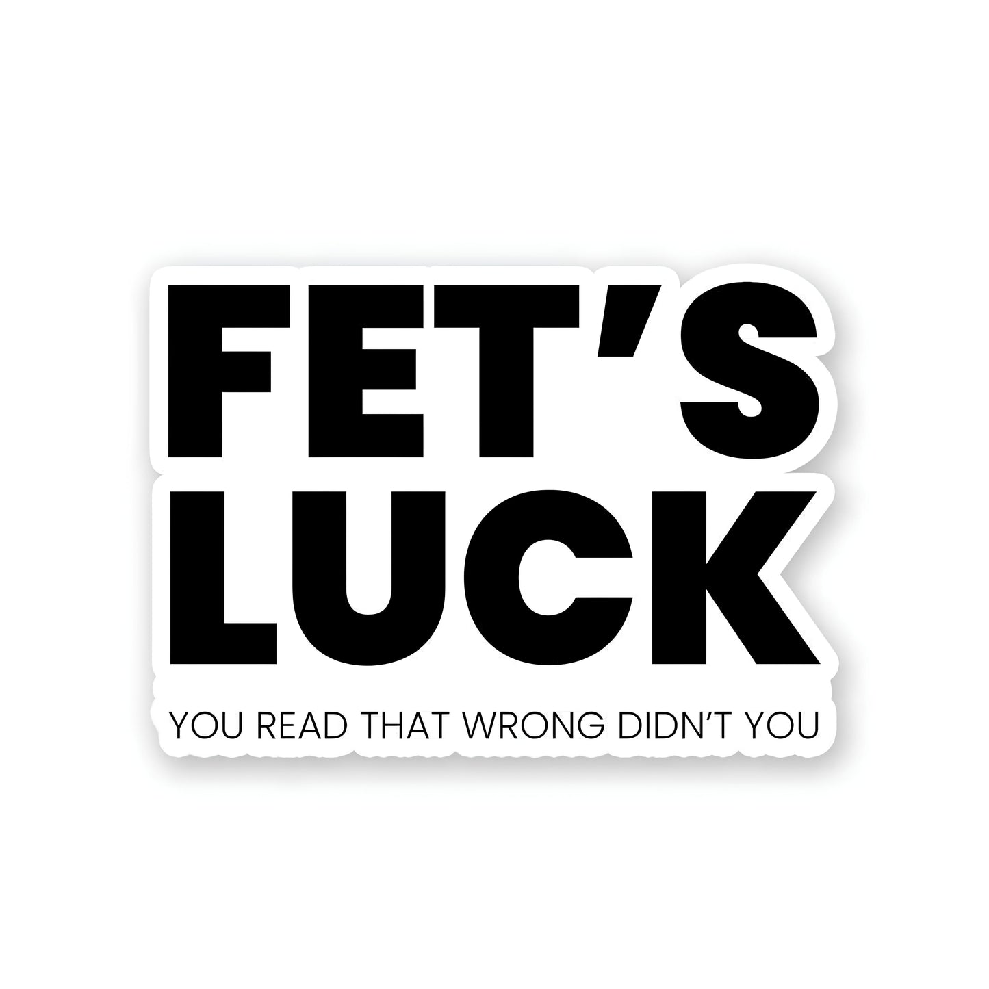 Fets luck sticker