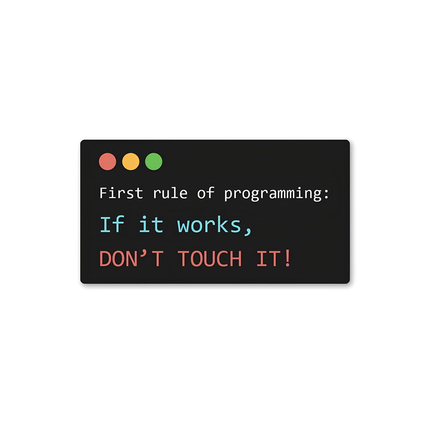 First rule of programming Sticker