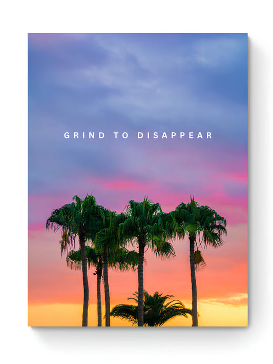 GRIND TO DISAPPEAR