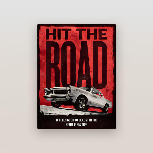 Hit The Road Metal Poster