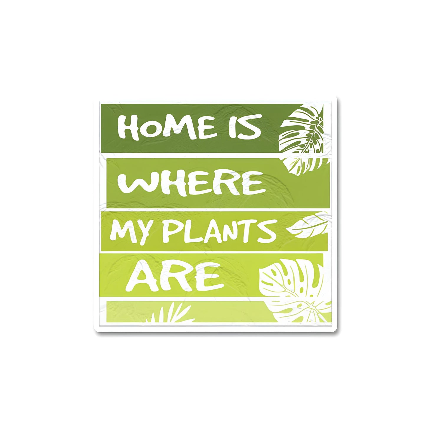 Home is plant love Sticker