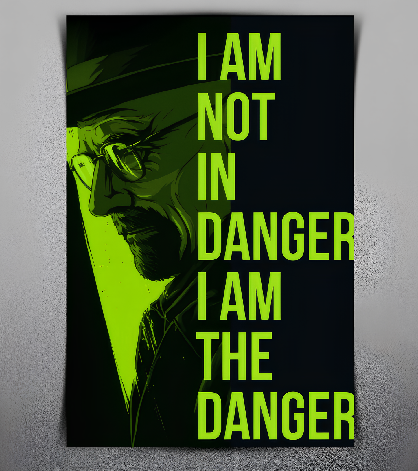 I Am the Danger Wall Poster