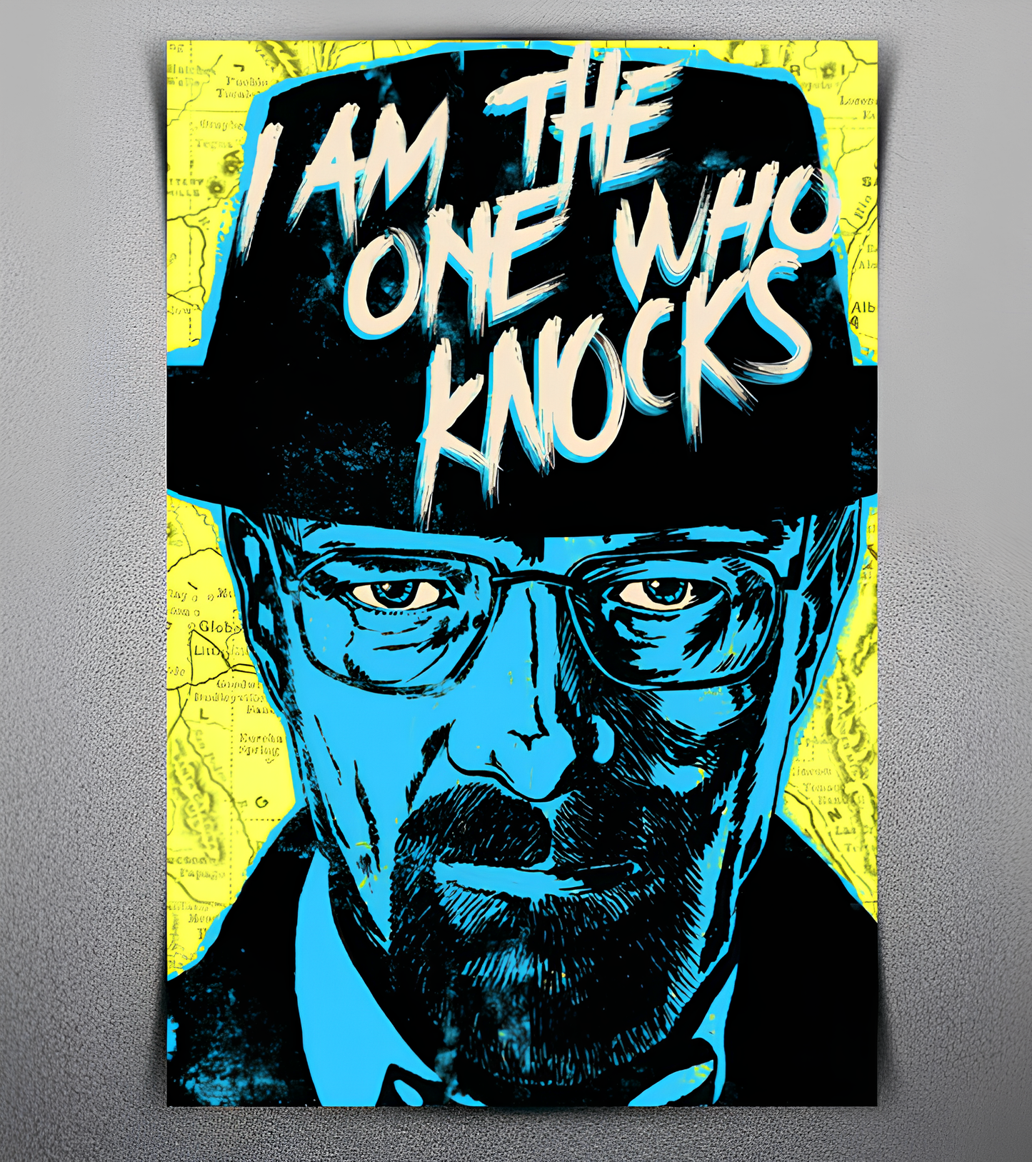 I Am the One Who Knocks Wall Poster