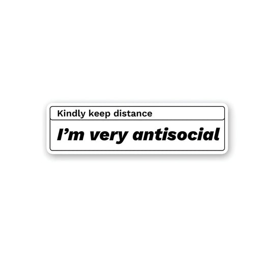 I am very antisocial sticker