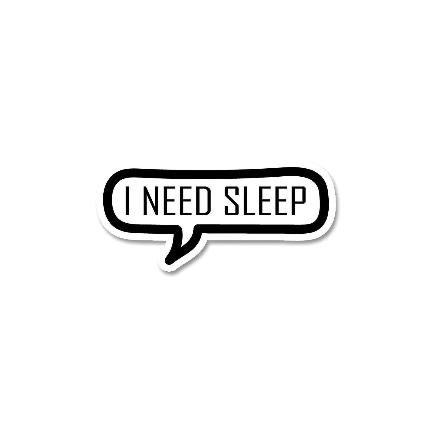 I need sleep Sticker