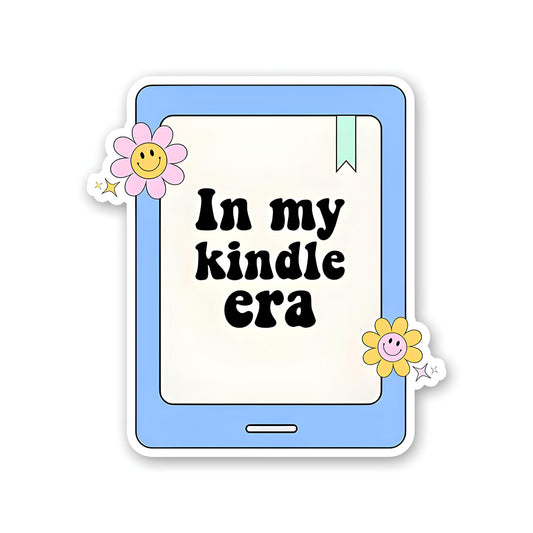 In my kindle era sticker