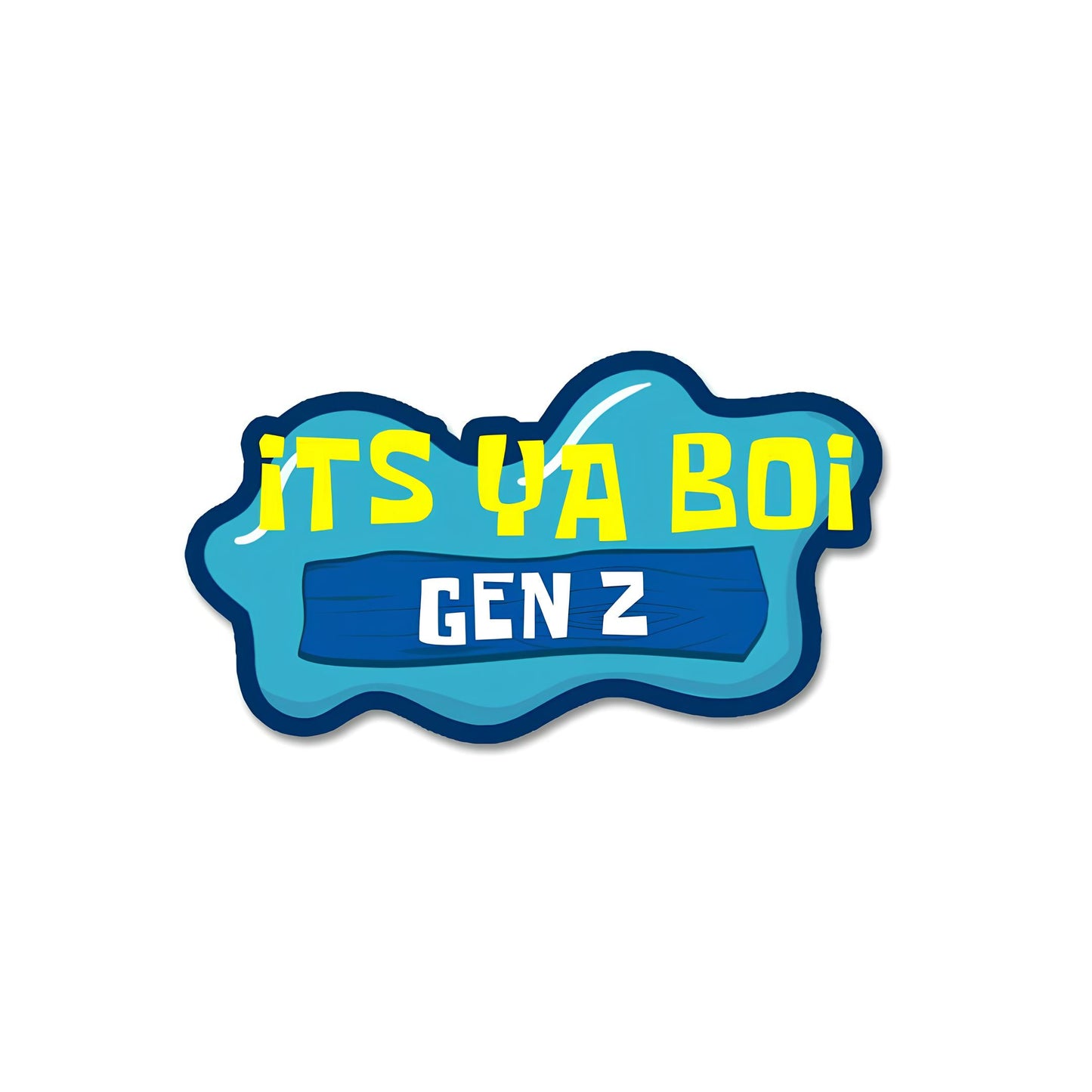 Its ya boi gen-z sticker