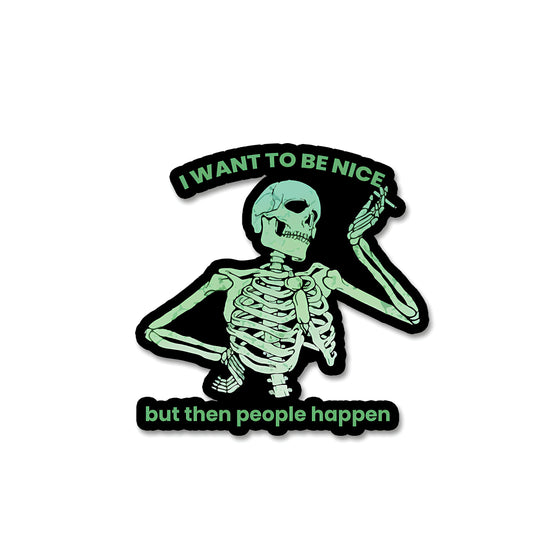 I want to be nice sticker