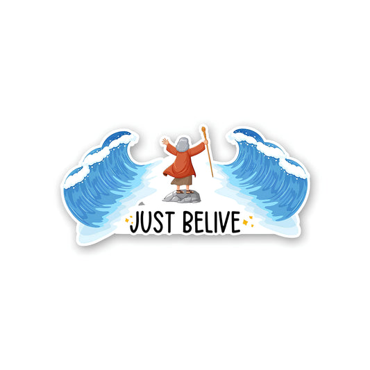 Just belive and go ahead sticker