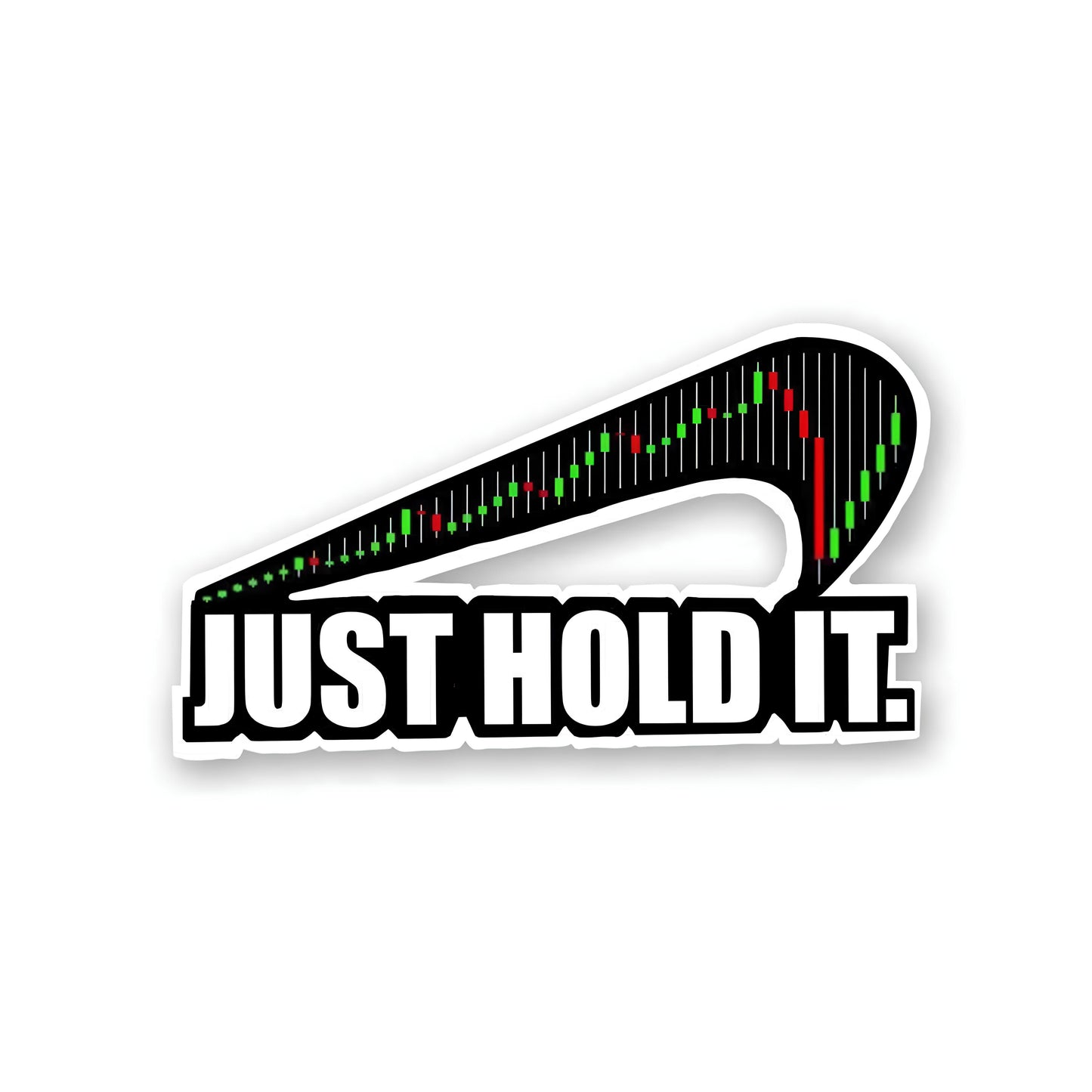 Just hold it sticker