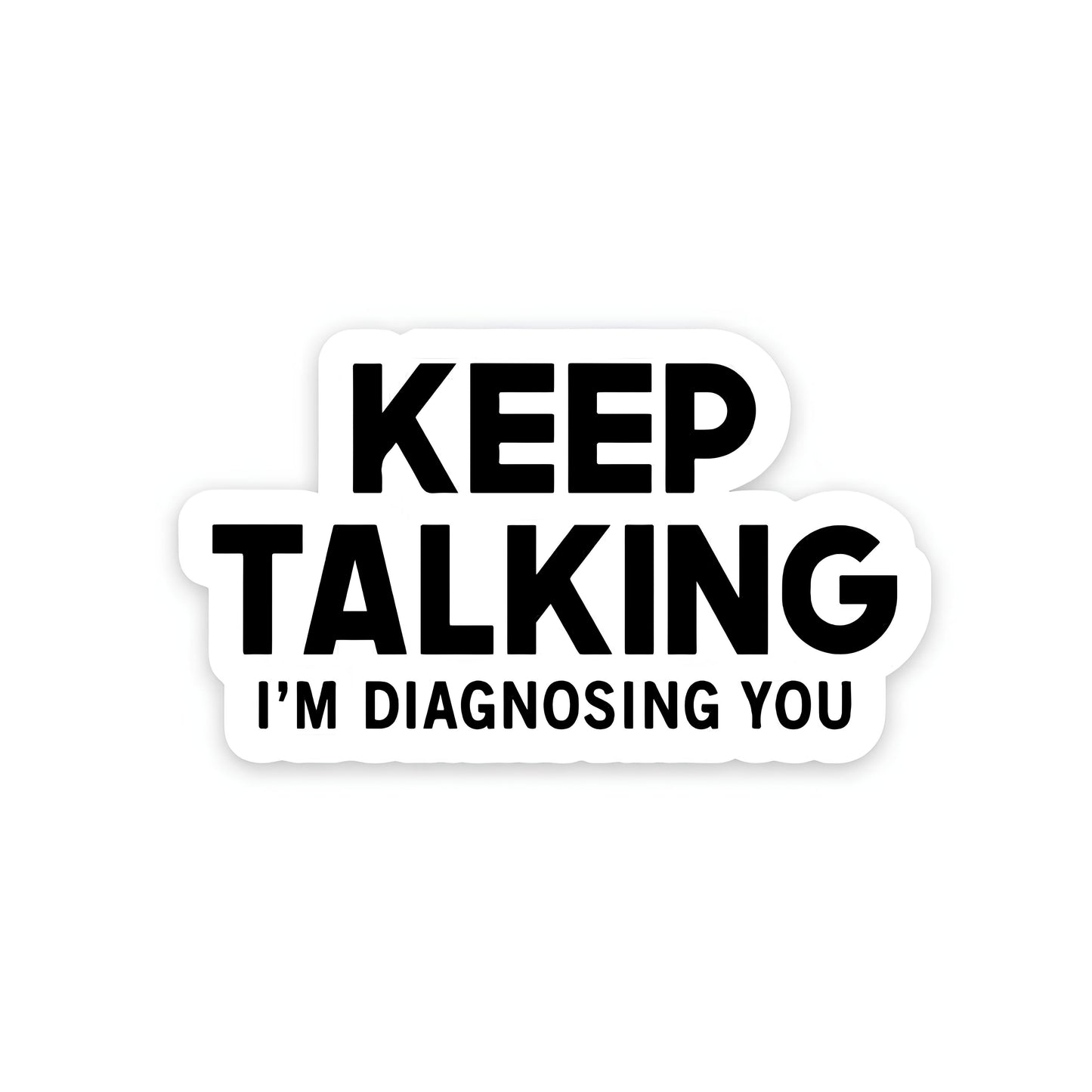 Keep talking sticker