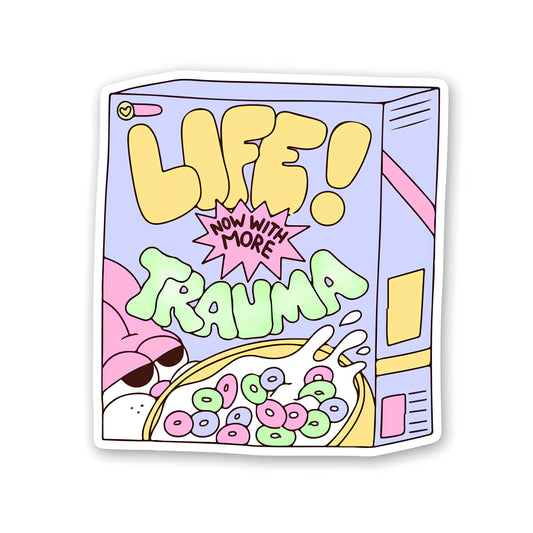 Life now with more trauma sticker