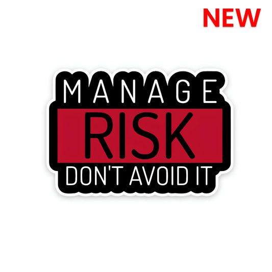 Manage risk don_t avoid it sticker