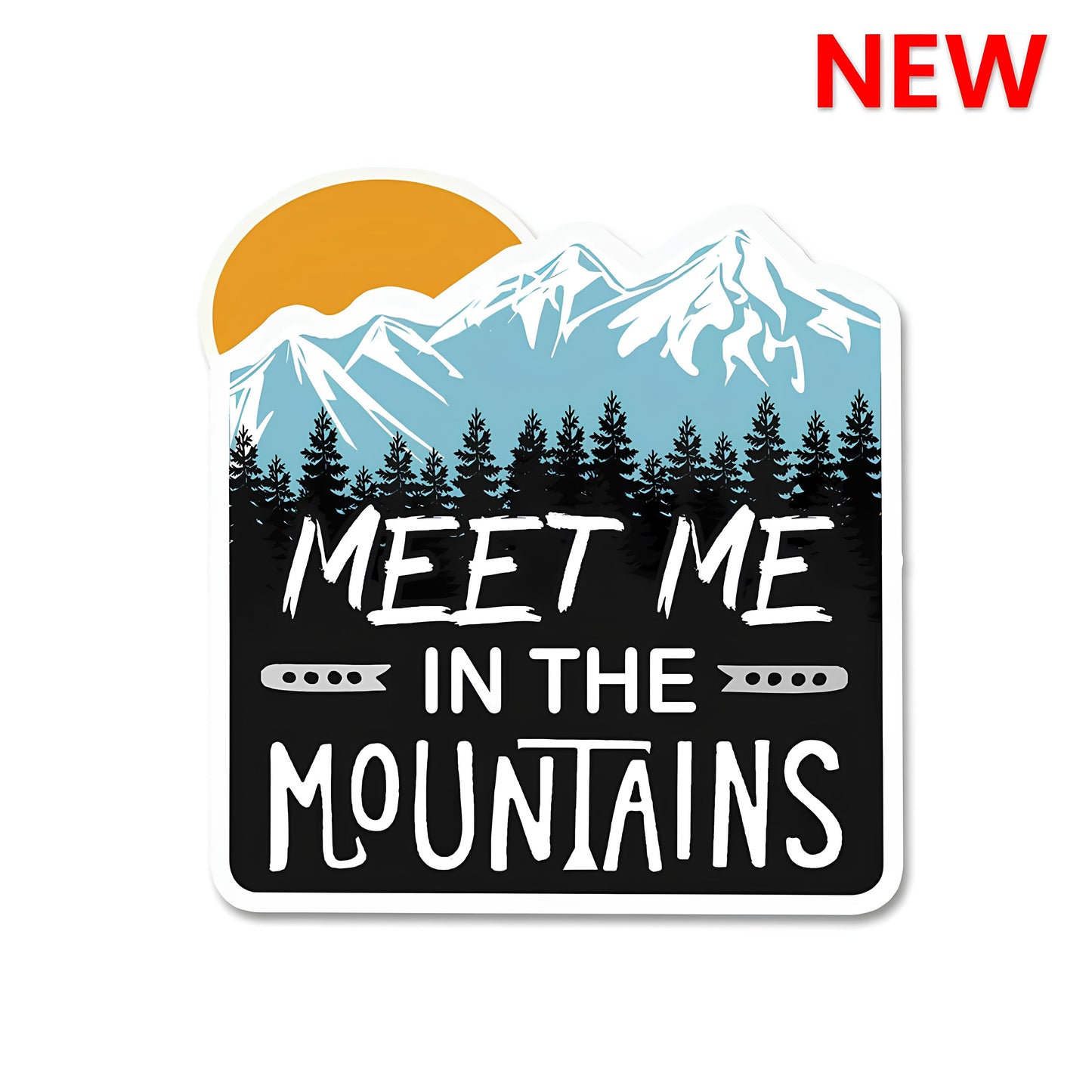 Meet me in the mountains Sticker