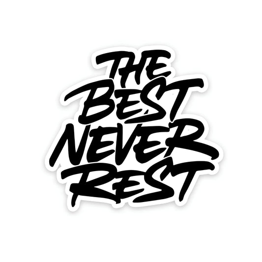 Never rest sticker