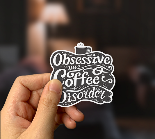 Obsessive Coffee Disorder Sticker