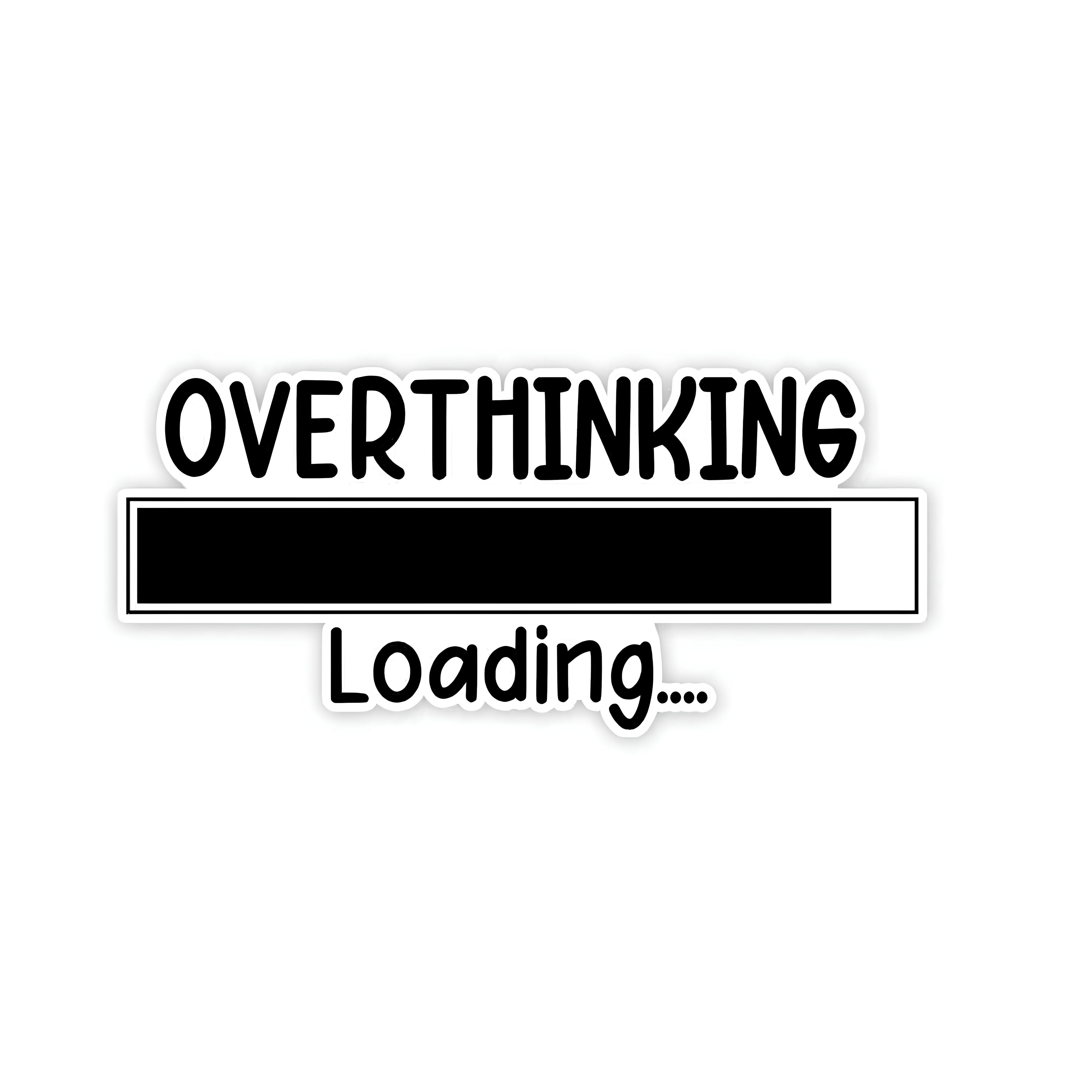 Thinking Loading Sticker Overthinking loading Sticker – Inkyprinty.in
