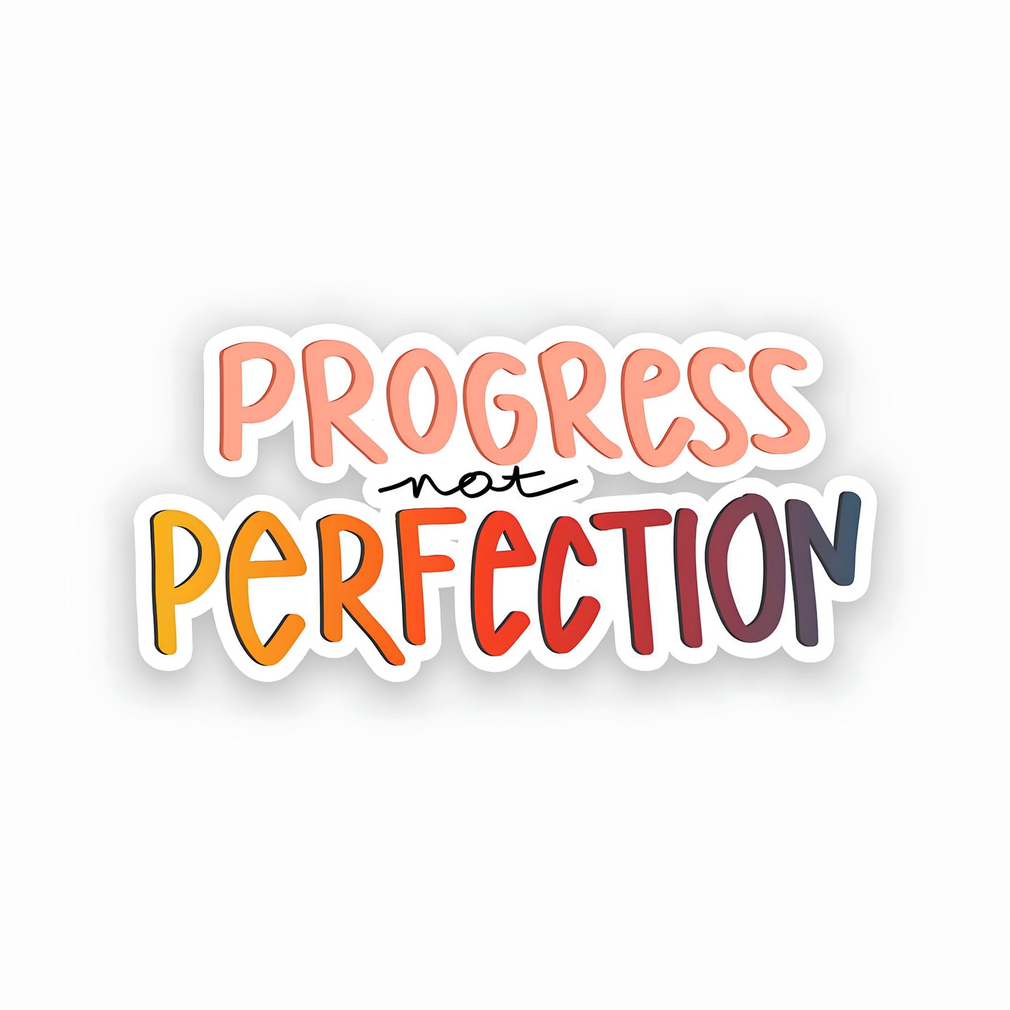 Progress perfection sticker