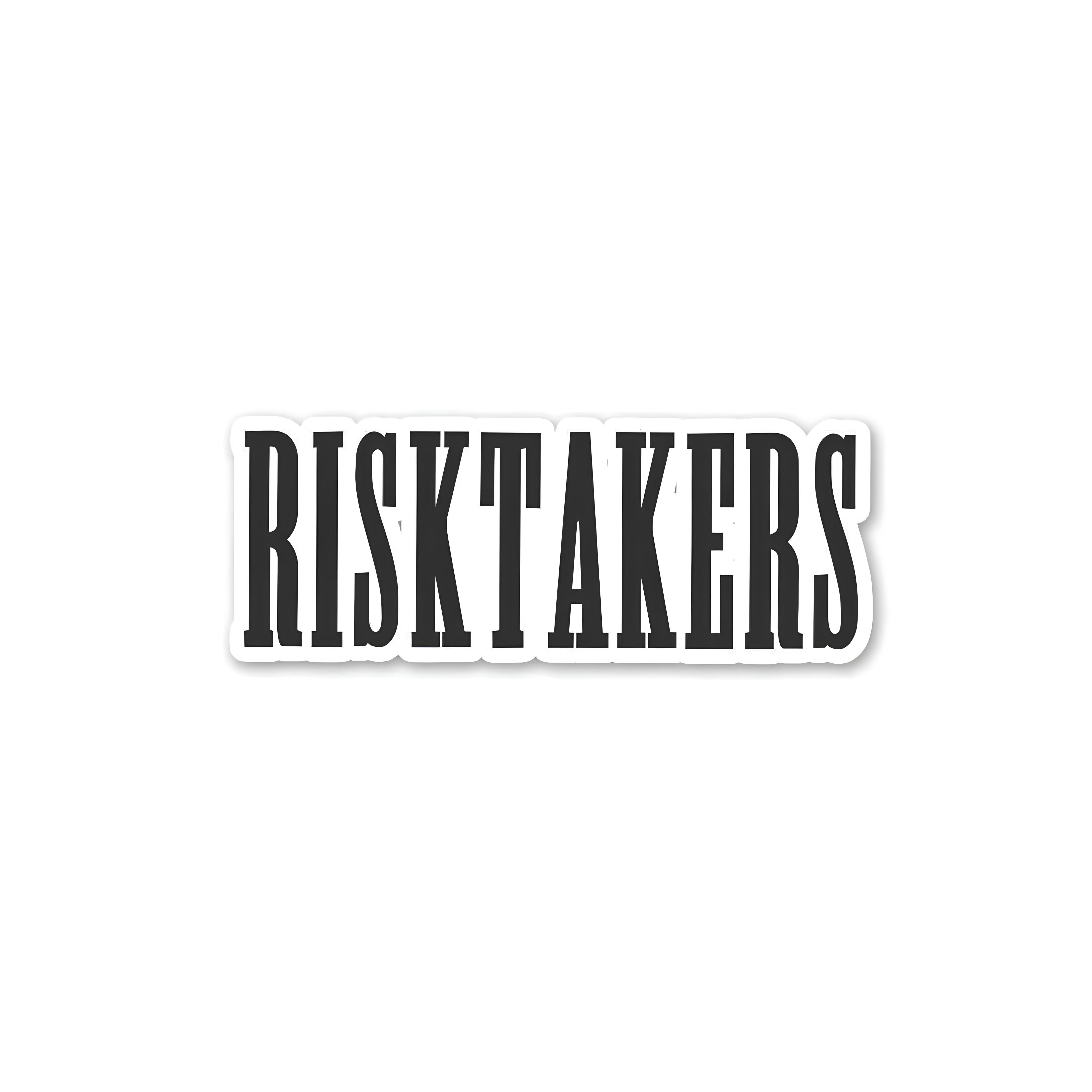 Risk takers sticker – Inkyprinty.in