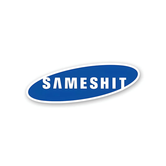 Sameshit sticker