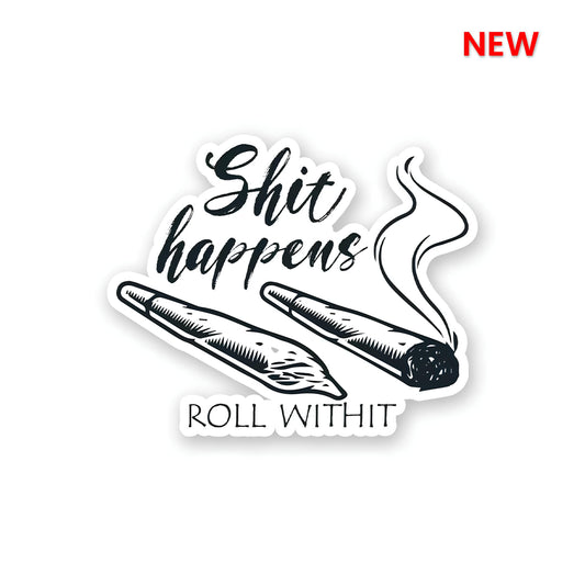 Shit happens Sticker