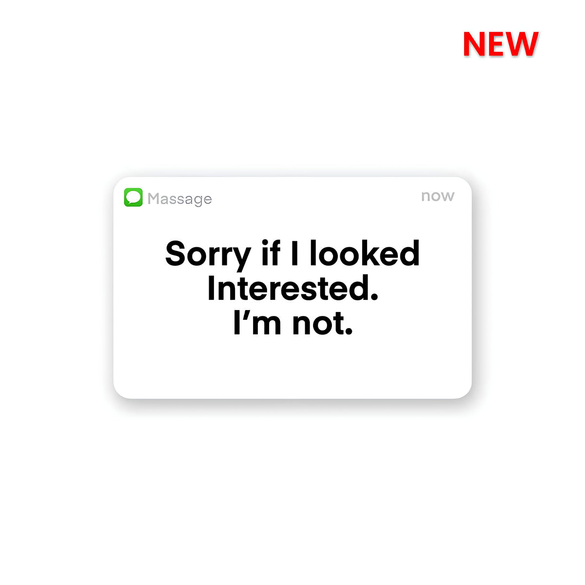 Interested Sticker Sorry if i look interested Sticker – Inkyprinty.in