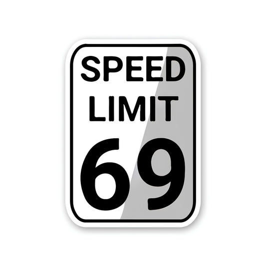 Speed limit 69 Sticker