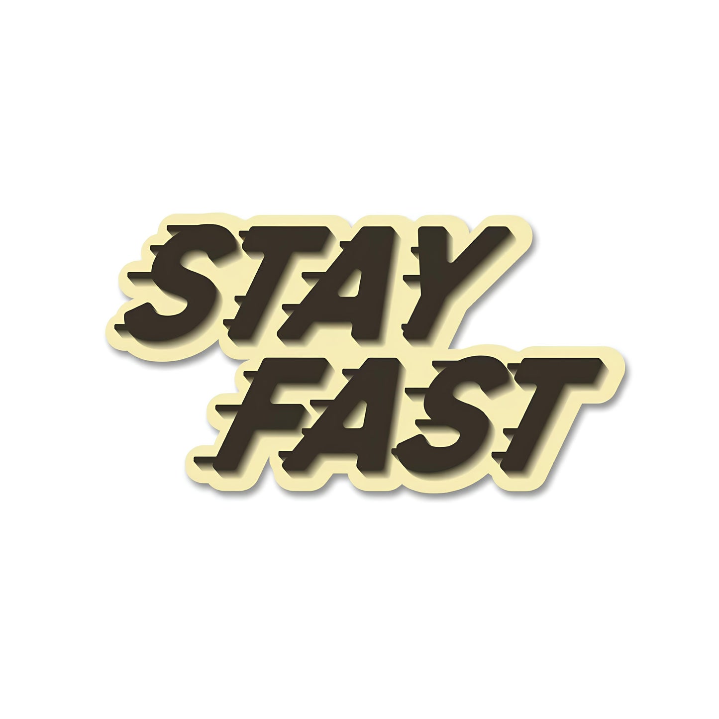 Stay fast sticker