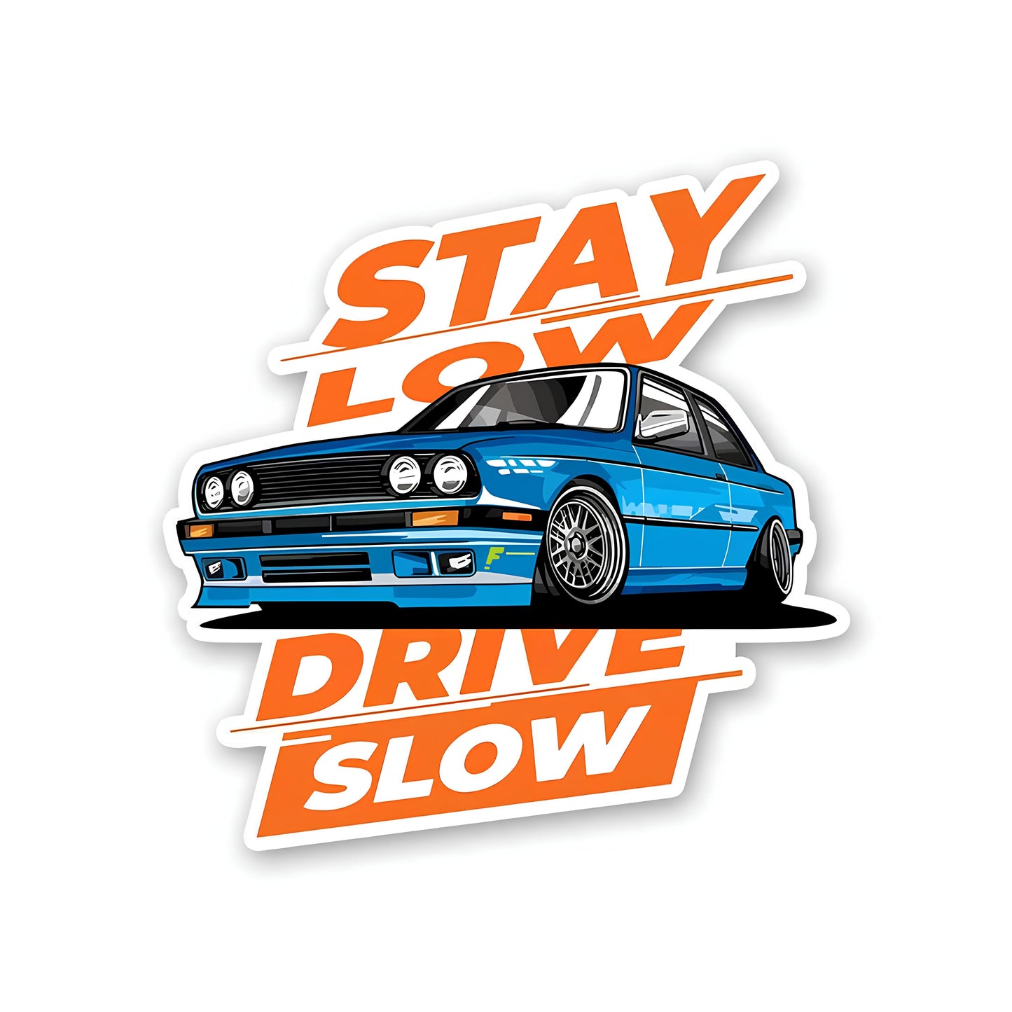 Stay low drive slow sticker