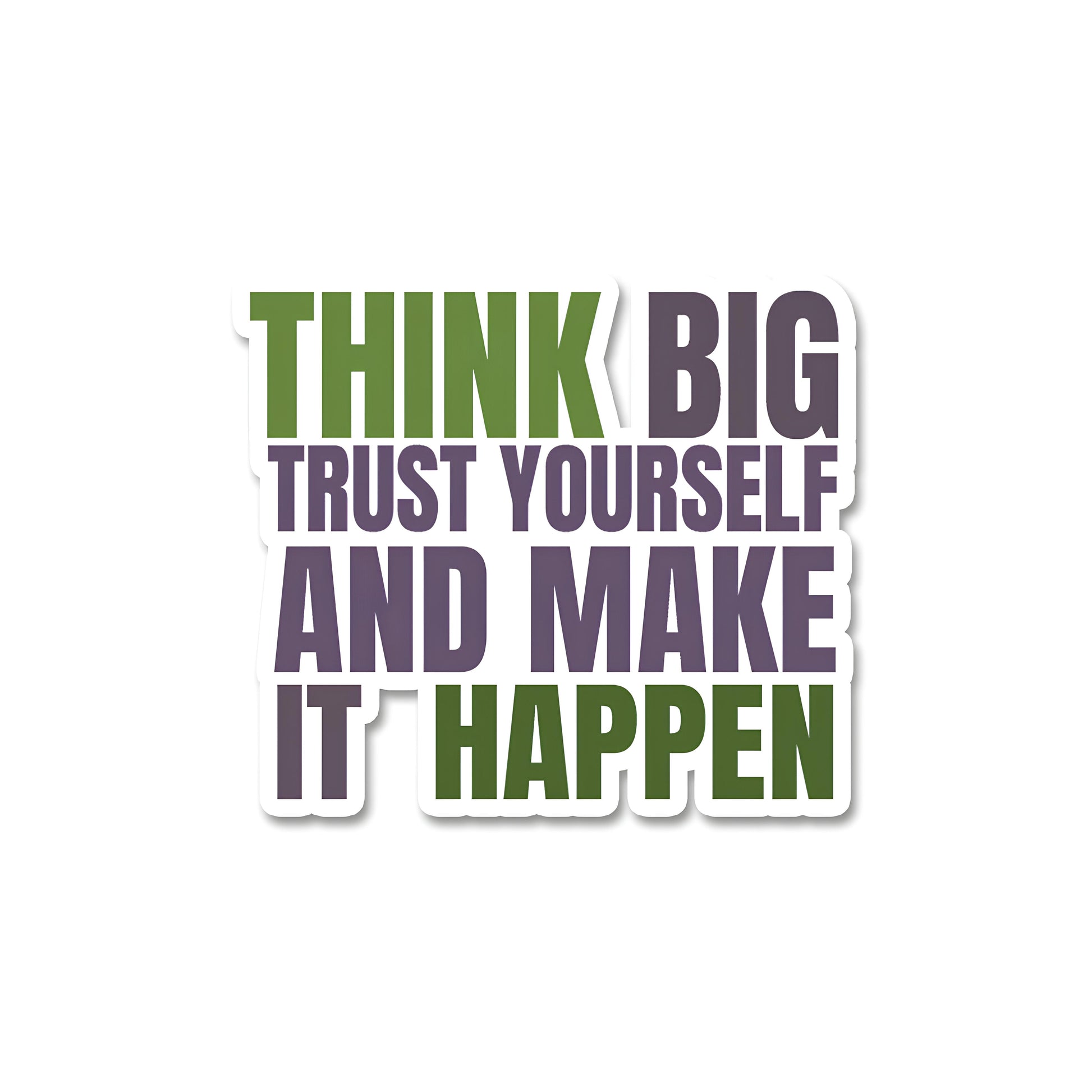 Think big Sticker – Inkyprinty.in