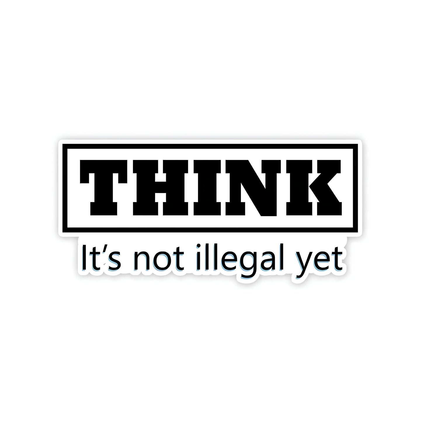 Think its is not illegal yet Sticker