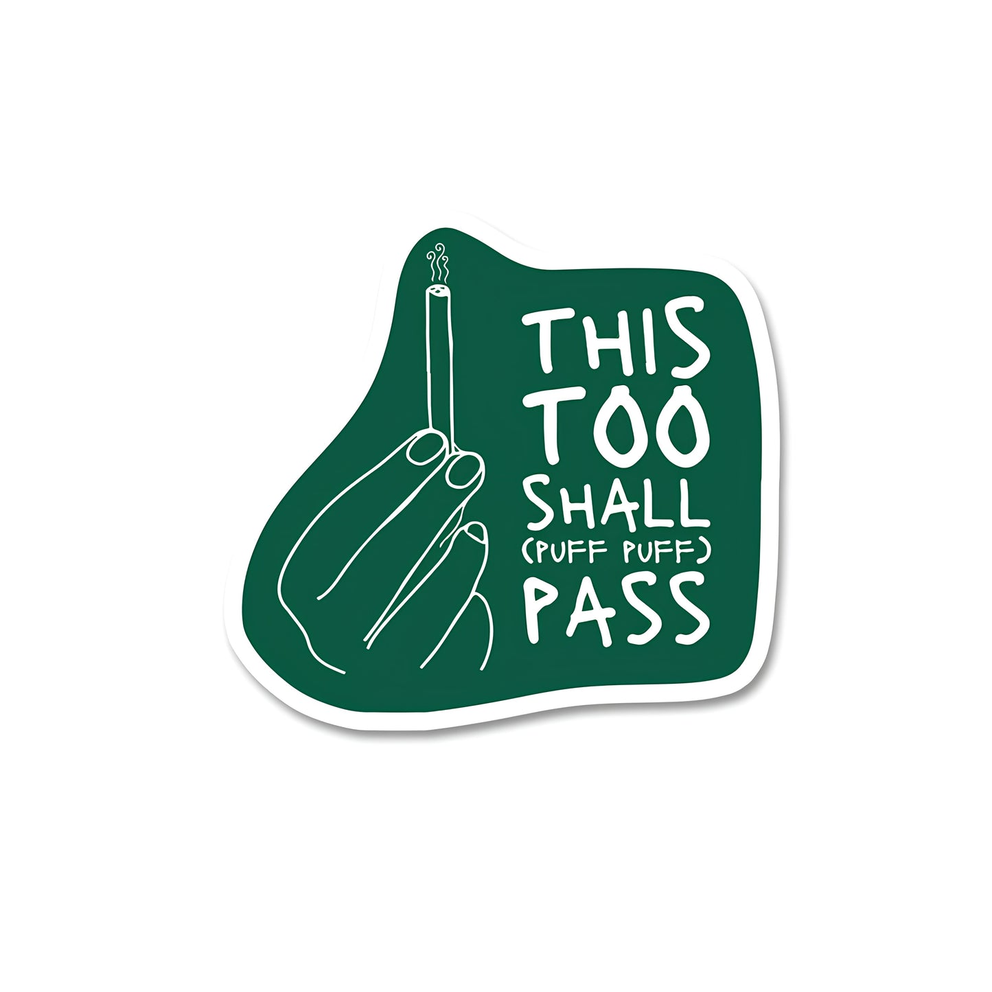 This too shall puff puff pass sticker