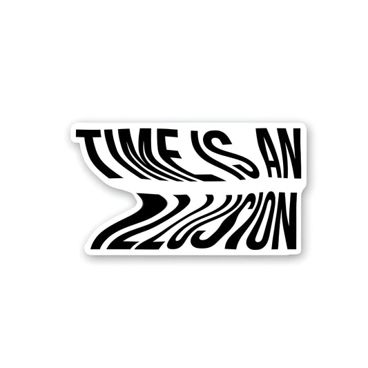 Time is an illusion sticker