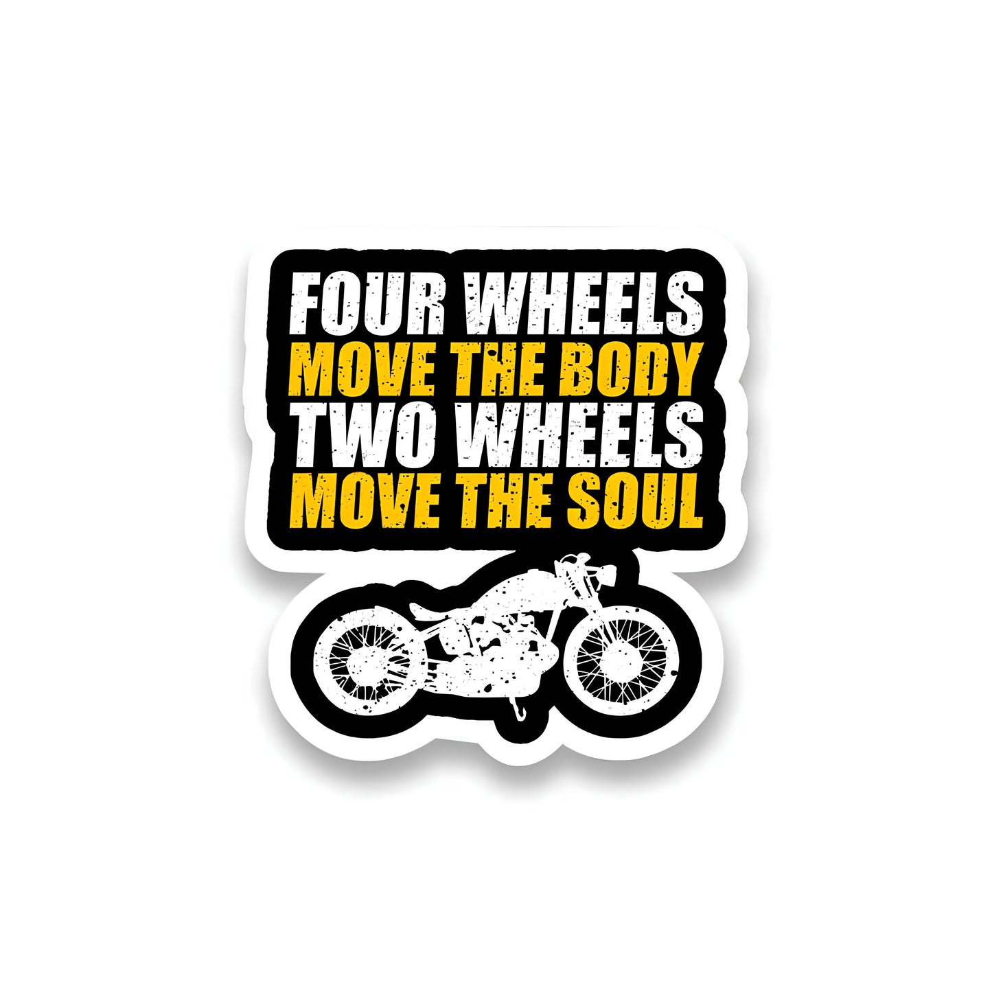 Two wheels move the soul sticker